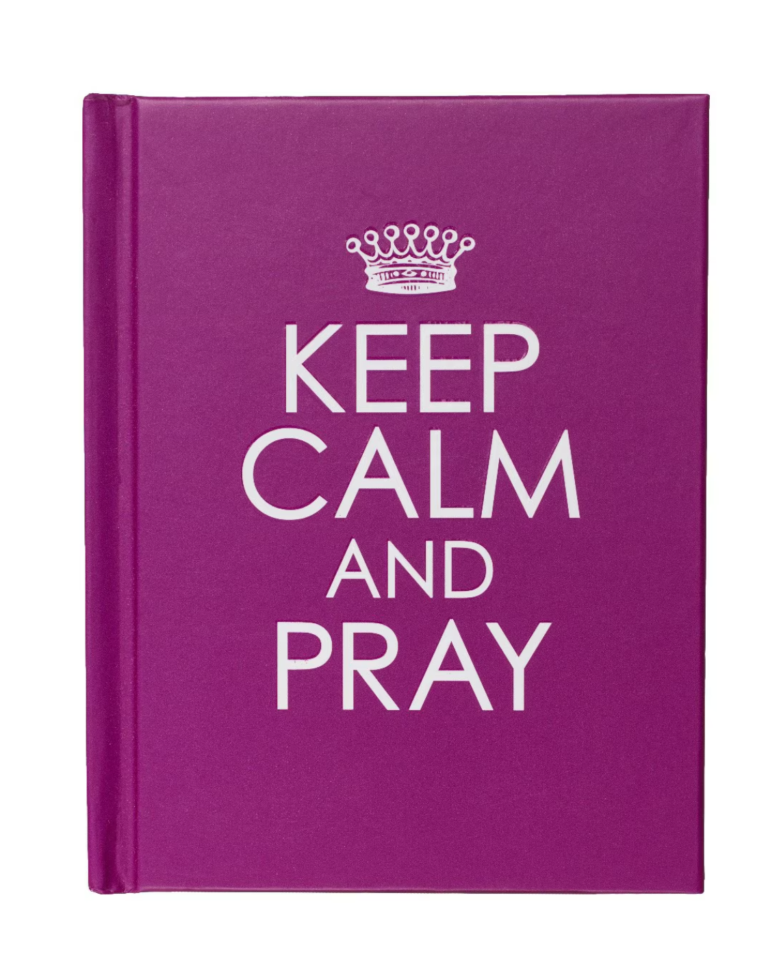 Keep Calm and Pray: Gift Size Book