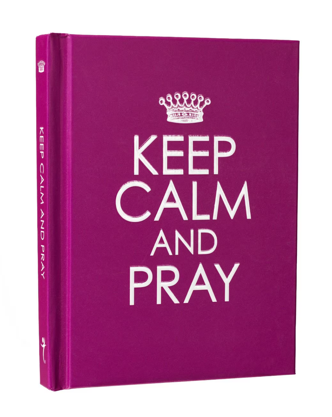 Keep Calm and Pray: Gift Size Book