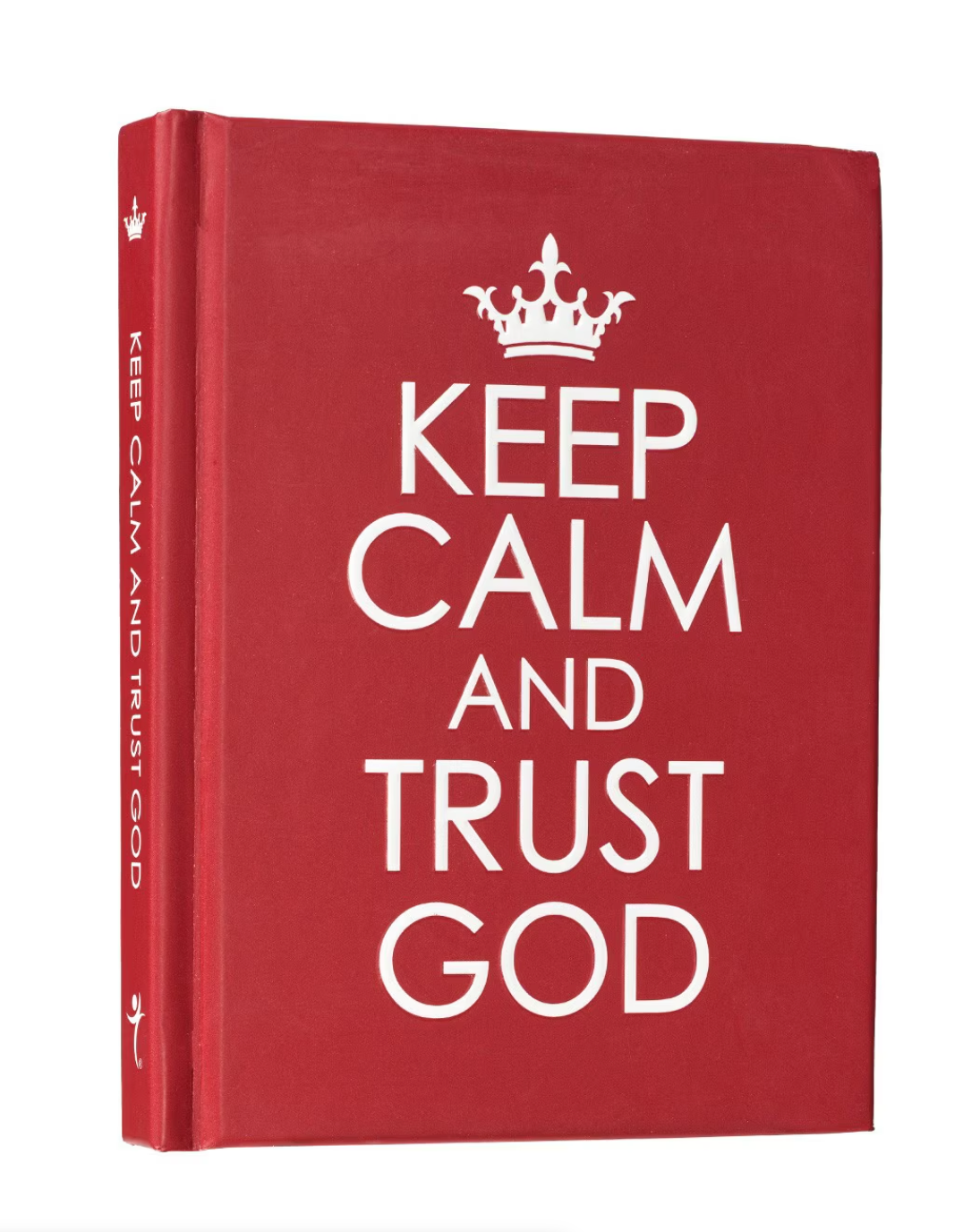 Keep Calm and Trust God: Gift Size Book