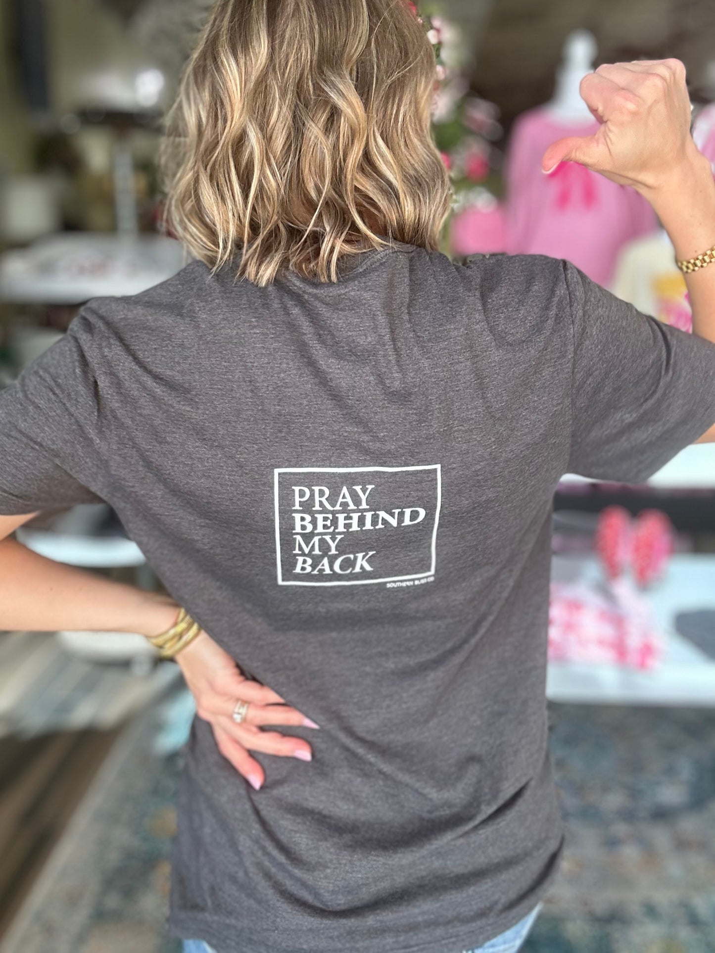 NEW! Pray Behind My Back Tee