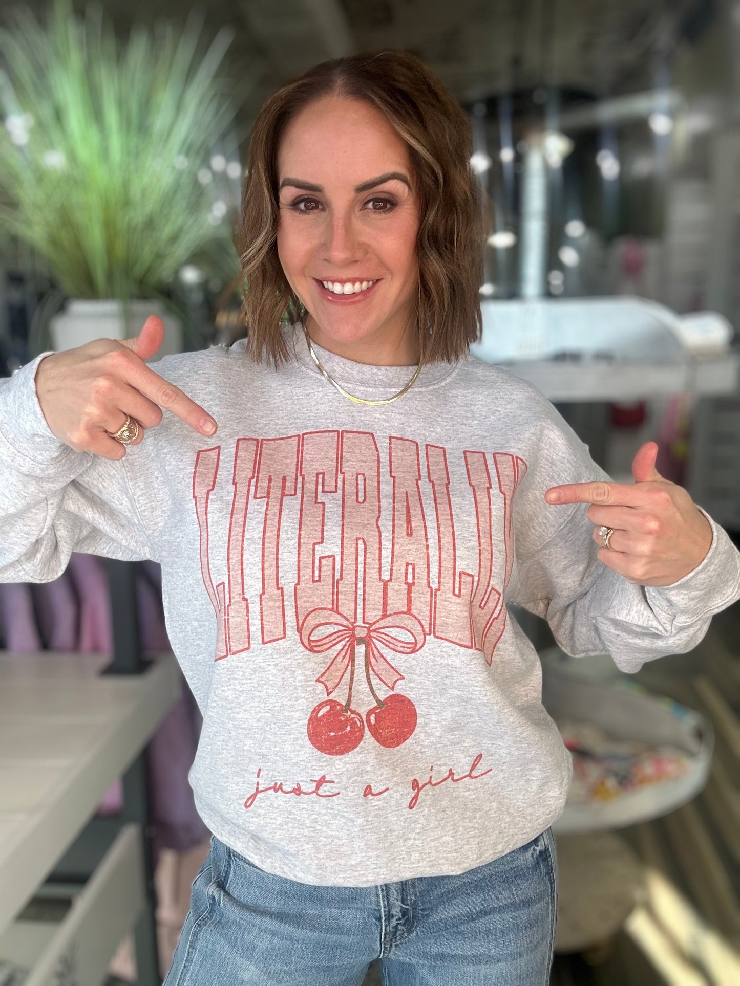 Literally Just A Girl Sweatshirt