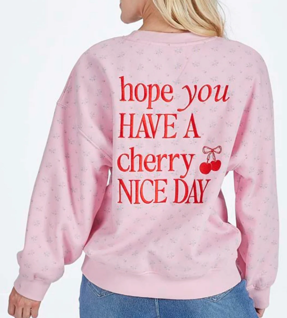 Have A Cherry Nice Day Sweatshirt in Pink