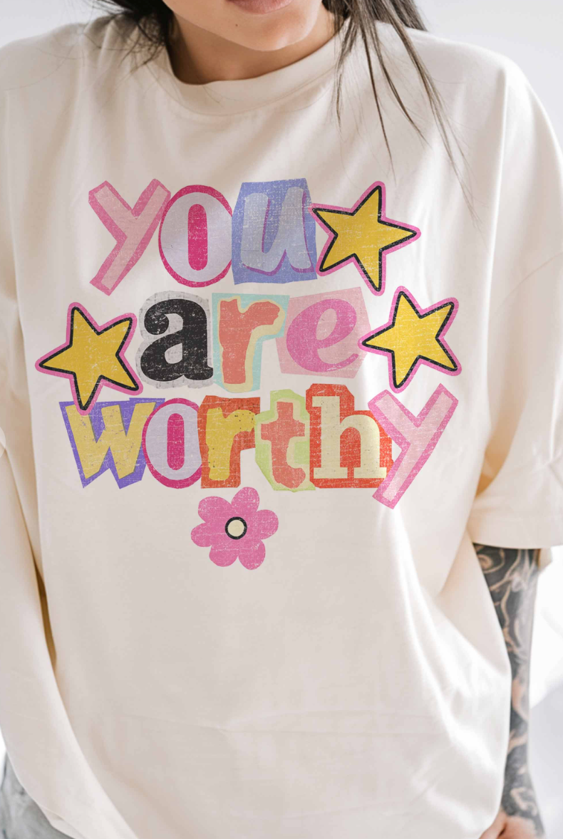 You Are Worthy Oversized Tee