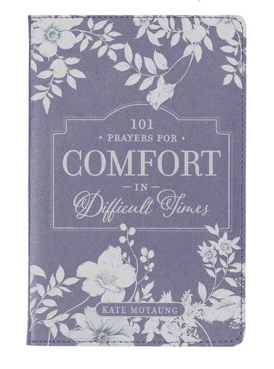 101 Prayers For Comfort in Difficult Times