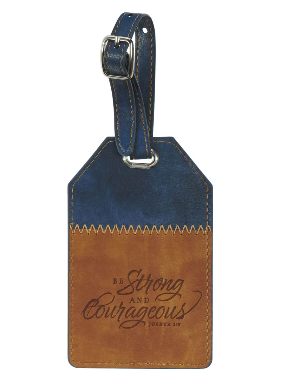 Be Strong and Courageous Luggage Tag