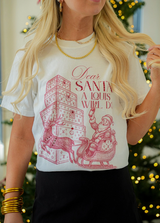 Dear Santa A Louis Will Do Tee